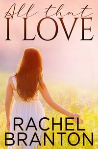 Produktbild: All That I Love (Finding Home, #2)