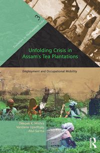 Produktbild: Unfolding Crisis in Assam's Tea Plantations
