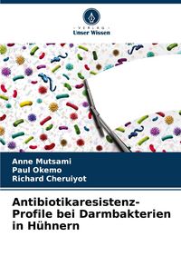 Produktbild: Antibiotikaresistenz-Profile bei Darmbakterien in H&uuml;hnern