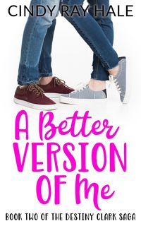 Produktbild: A Better Version of Me (The Destiny Clark Saga, #2)