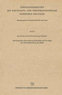 Produktbild: Zeit-Temperatur-Umwandlungs-Schaubilder als Grundlage der W&auml;rmebehandlung der St&auml;hle
