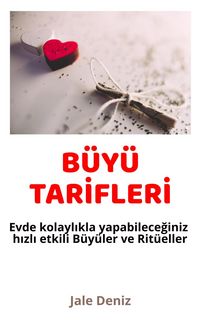 Produktbild: B&Uuml;Y&Uuml; TARIFLERI | Evde kolaylikla yapabileceginiz hizli etkili B&uuml;y&uuml;ler ve Rit&uuml;eller