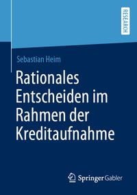 Produktbild: Rationales Entscheiden im Rahmen der Kreditaufnahme