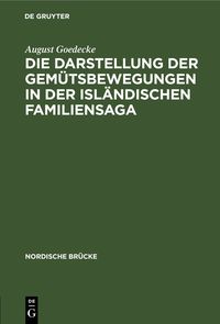 Produktbild: Die Darstellung der Gem&uuml;tsbewegungen in der isl&auml;ndischen Familiensaga