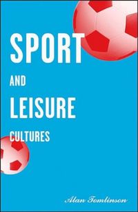 Produktbild: Tomlinson, A: Sport and Leisure Cultures