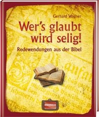 Produktbild: Wer's glaubt wird selig!