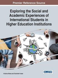 Produktbild: Exploring the Social and Academic Experiences of International Students in Higher Education Institutions