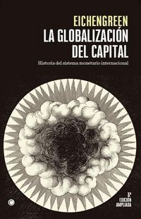 Produktbild: La Globalización del Capital. 3rd Ed.: Historia del Sistema Monetario Internacional