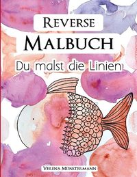 Reverse Malbuch - Du malst die Linien