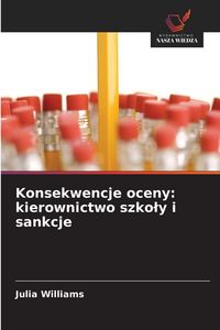 Produktbild: Konsekwencje oceny: kierownictwo szko&iquest;y i sankcje