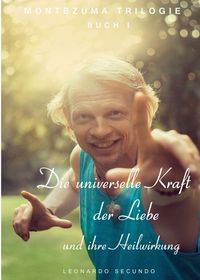 Produktbild: Die universelle Kraft der Liebe und ihre Heilwirkung
