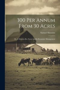 Produktbild: 300 Per Annum From 30 Acres