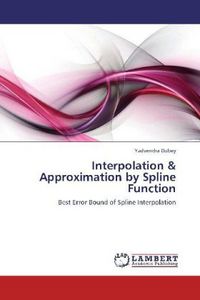 Produktbild: Dubey, Y: Interpolation & Approximation by Spline Function