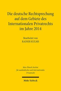 Produktbild: Die deutsche Rechtsprechung auf dem Gebiete des Internationalen Privatrechts im Jahre 2014