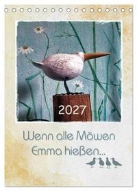 Produktbild: Wenn alle M&ouml;wen Emma hie&szlig;en... (Tischkalender 2027 DIN A5 hoch), CALVENDO Monatskalender
