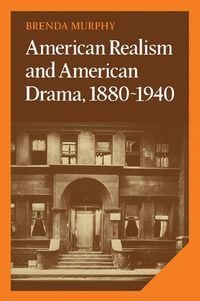 Produktbild: American Realism and American Drama, 1880 1940