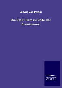 Produktbild: Die Stadt Rom zu Ende der Renaissance