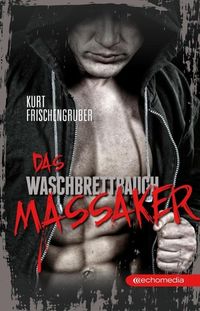 Produktbild: Das Waschbrettbauch-Massaker