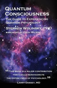 Bild vom Artikel Quantum Consciousness: The Guide to Experiencing Quantum Psychology vom Autor Stephen Wolinsky