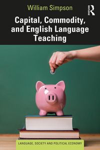 Produktbild: Capital, Commodity, and English Language Teaching