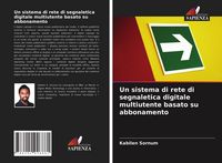 Produktbild: Un sistema di rete di segnaletica digitale multiutente basato su abbonamento