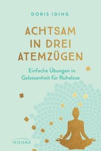 Produktbild: Achtsam in drei Atemz&uuml;gen