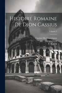 Produktbild: Histoire Romaine De Dion Cassius; Volume 3