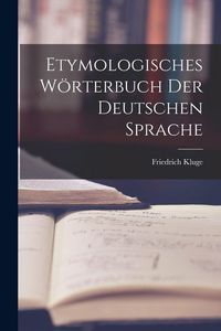 Produktbild: Etymologisches W&ouml;rterbuch Der Deutschen Sprache