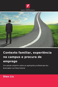 Produktbild: Contexto familiar, experi&ecirc;ncia no campus e procura de emprego