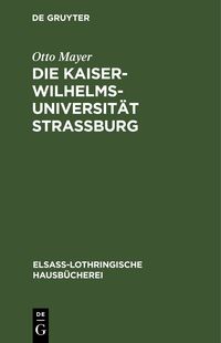 Produktbild: Die Kaiser-Wilhelms-Universit&auml;t Stra&szlig;burg