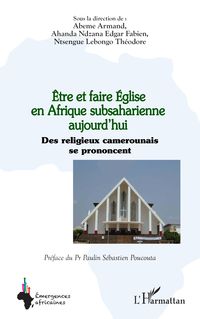 Produktbild: &Ecirc;tre et faire &Eacute;glise en Afrique subsaharienne aujourd'hui