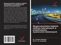Produktbild: Eksperymentalne badanie w&iquest;&oacute;kien hybrydowych w projektowaniu nawierzchni betonowych