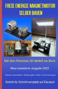 Produktbild: Freie Energie Magnetmotor selber bauen Ausgabe 2025