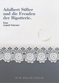 Produktbild: Adalbert Stifter und die Freuden der Bigotterie