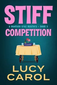 Produktbild: Stiff Competition (Madison Cruz Mystery, #3)