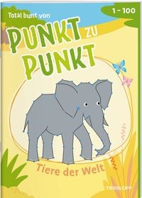 Produktbild: Total bunt von Punkt zu Punkt. Tiere der Welt. Von 1 bis 100