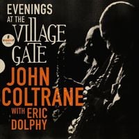 Bild vom Artikel John Coltrane & Eric Dolphy: Evenings At The Village Gate vom Autor John Coltrane