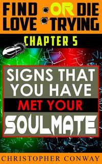 Produktbild: Signs that You Have Met Your Soulmate (Find Love or Die Trying, #6)