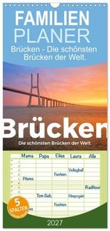 Produktbild: Familienplaner 2027 - Br&uuml;cken - Die sch&ouml;nsten Br&uuml;cken der Welt. mit 5 Spalten (Wandkalender, 21 x 45 cm) CALVENDO