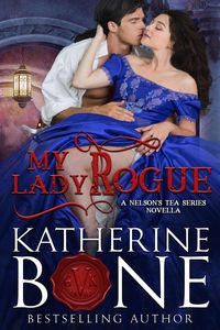 Produktbild: My Lady Rogue (Nelson's Tea Series, #4)
