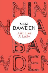 Produktbild: Bawden, N: Just Like A Lady