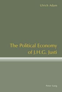Produktbild: The Political Economy of J.H.G. Justi