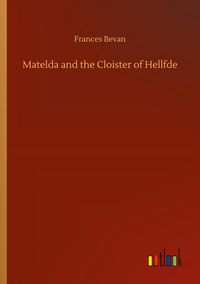Produktbild: Matelda and the Cloister of Hellfde
