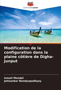 Produktbild: Modification de la configuration dans la plaine c&ocirc;ti&egrave;re de Digha-Junput