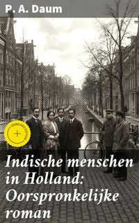 Produktbild: Indische menschen in Holland: Oorspronkelijke roman