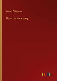 Produktbild: Ueber die Vererbung