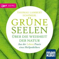 Produktbild: Gr&uuml;ne Seelen. &Uuml;ber die Weisheit der Natur