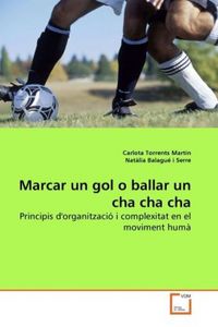 Produktbild: Torrents Mart&iacute;n, C: Marcar un gol o ballar un cha cha cha