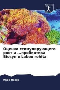 Produktbild: Ocenka stimuliru&uuml;schego rost i ...probiotika Biosyn w Labeo rohita