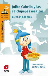 Produktbild: Julito Cabello y las salchipapas m&aacute;gicas